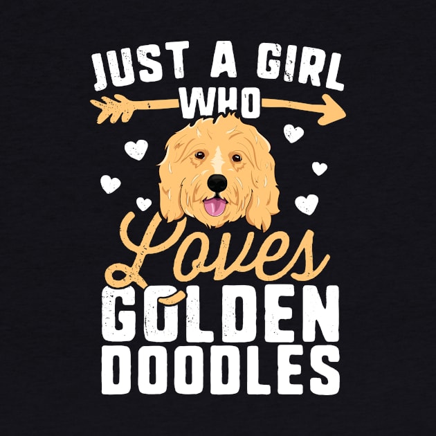 Just A Girl Who Loves Goldendoodles T-Shirt Women Puppy by 14thFloorApparel